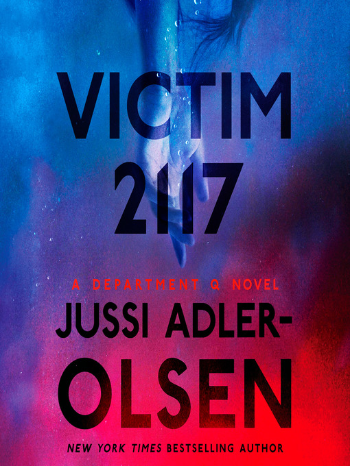 Title details for Victim 2117 by Jussi Adler-Olsen - Available